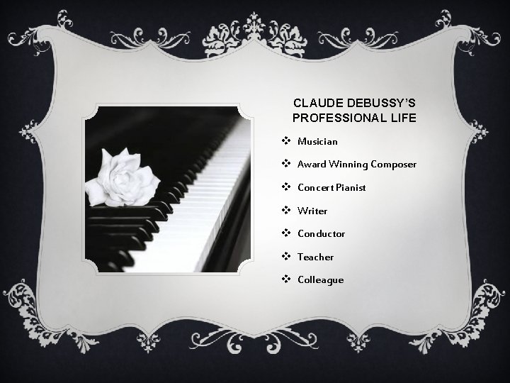 CLAUDE DEBUSSY’S PROFESSIONAL LIFE v Musician v Award Winning Composer v Concert Pianist v