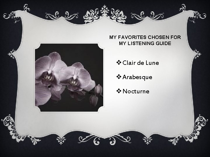 MY FAVORITES CHOSEN FOR MY LISTENING GUIDE v. Clair de Lune v. Arabesque v.