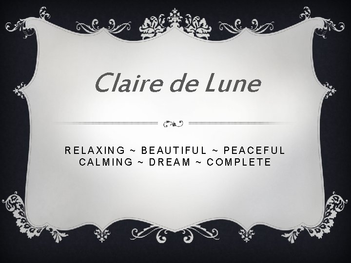Claire de Lune RELAXING ~ BEAUTIFUL ~ PEACEFUL CALMING ~ DREAM ~ COMPLETE 