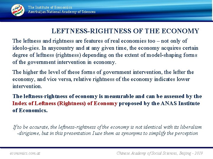 The Institute of Economics Azerbaijan National Academy of Sciences LEFTNESS-RIGHTNESS OF THE ECONOMY The