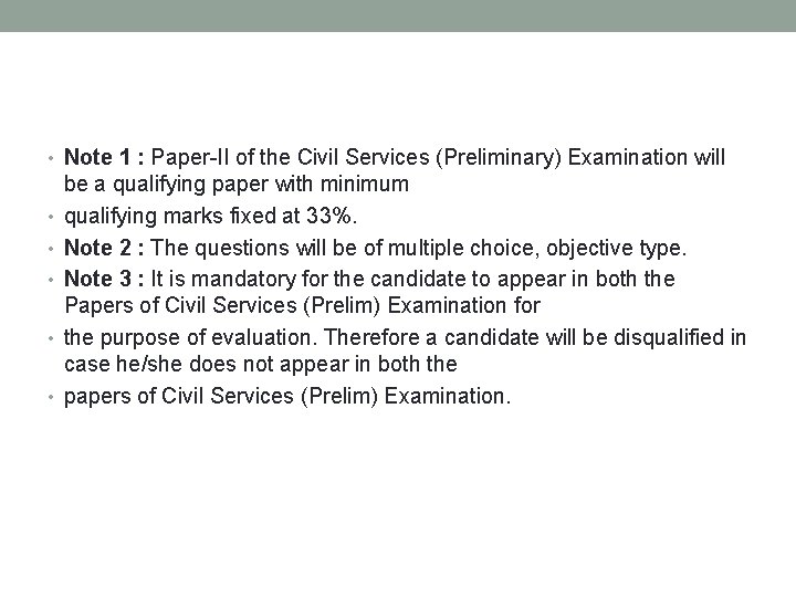  • Note 1 : Paper-II of the Civil Services (Preliminary) Examination will •