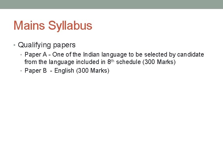 Mains Syllabus • Qualifying papers • Paper A - One of the Indian language