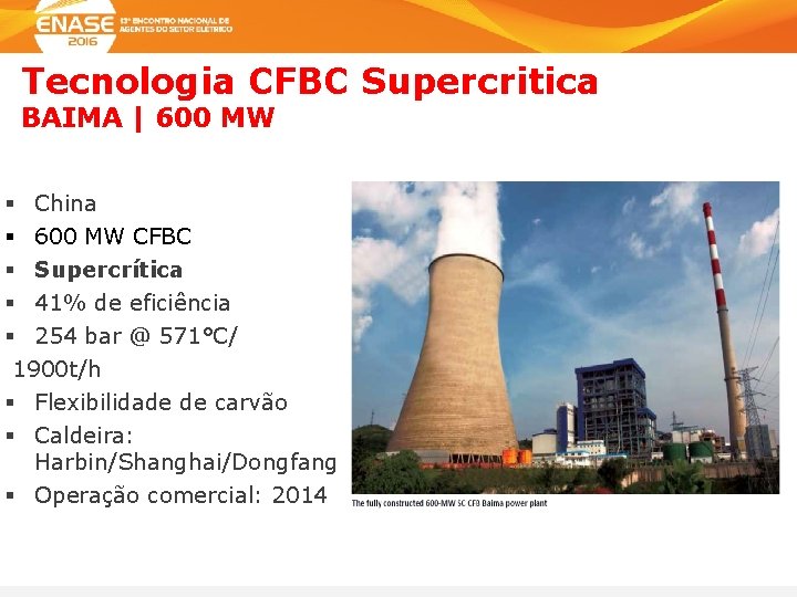 Tecnologia CFBC Supercritica BAIMA | 600 MW § China § 600 MW CFBC §