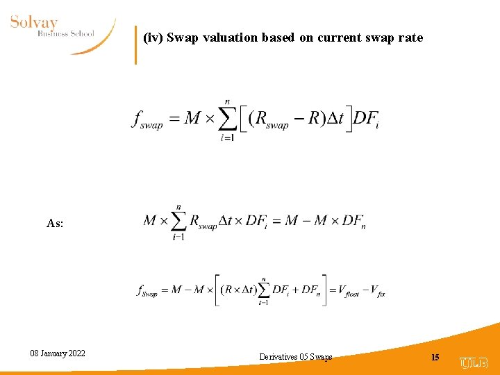 (iv) Swap valuation based on current swap rate As: 08 January 2022 Derivatives 05