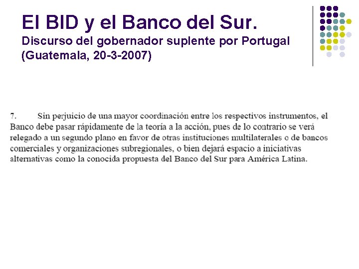El BID y el Banco del Sur. Discurso del gobernador suplente por Portugal (Guatemala,