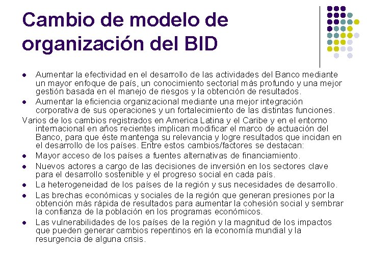 Cambio de modelo de organización del BID Aumentar la efectividad en el desarrollo de