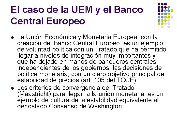 El caso de la UEM y el Banco Central Europeo l l La Unión