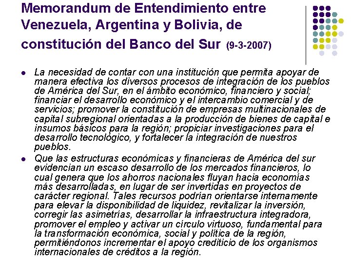 Memorandum de Entendimiento entre Venezuela, Argentina y Bolivia, de constitución del Banco del Sur