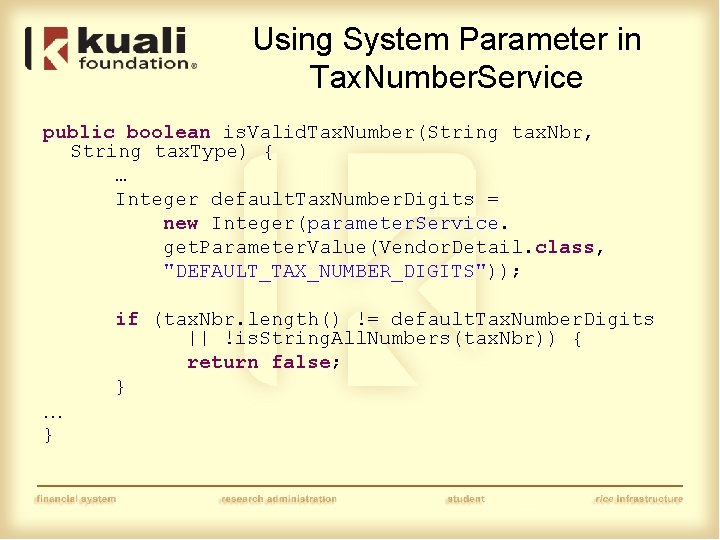 Using System Parameter in Tax. Number. Service public boolean is. Valid. Tax. Number(String tax.
