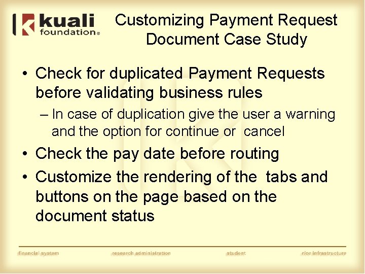 Customizing Payment Request Document Case Study • Check for duplicated Payment Requests before validating