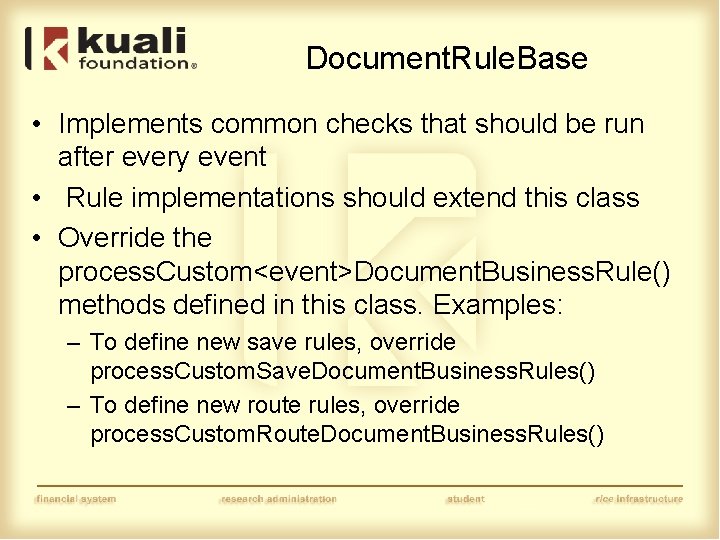 Document. Rule. Base • Implements common checks that should be run after every event