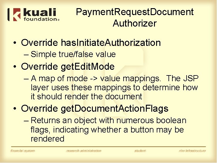 Payment. Request. Document Authorizer • Override has. Initiate. Authorization – Simple true/false value •