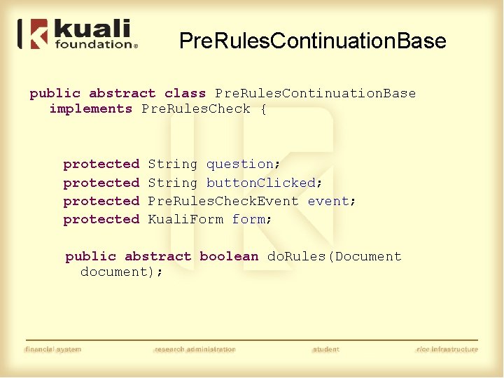 Pre. Rules. Continuation. Base public abstract class Pre. Rules. Continuation. Base implements Pre. Rules.
