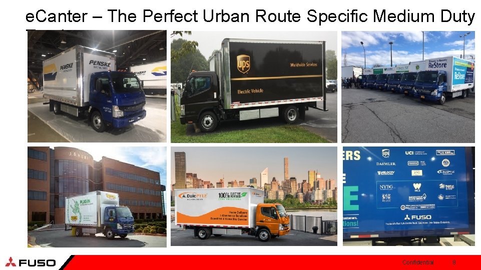 e. Canter – The Perfect Urban Route Specific Medium Duty Truck Confidential 8 