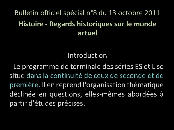 Bulletin officiel spécial n° 8 du 13 octobre 2011 Histoire - Regards historiques sur