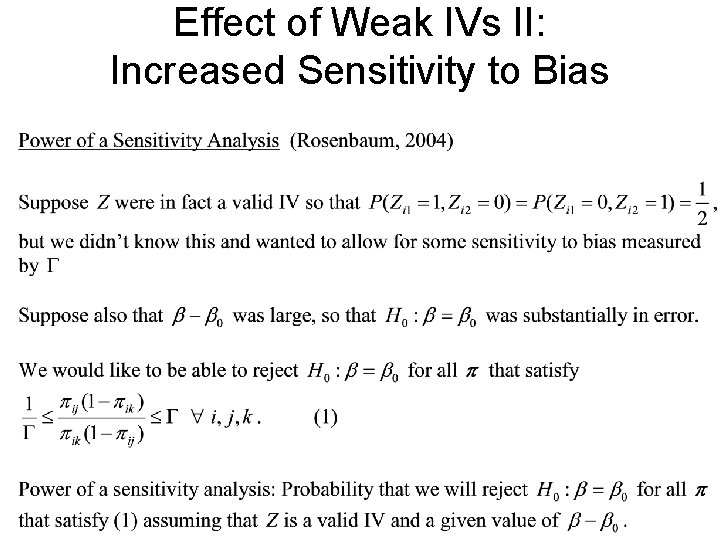 Effect of Weak IVs II: Increased Sensitivity to Bias 
