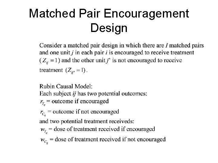 Matched Pair Encouragement Design 
