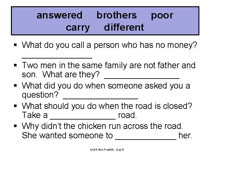 answered brothers poor carry different § What do you call a person who has
