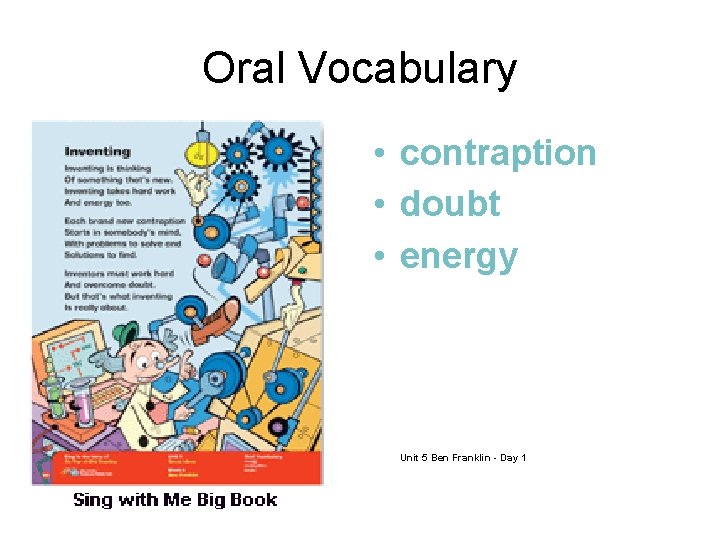 Oral Vocabulary • contraption • doubt • energy Unit 5 Ben Franklin - Day