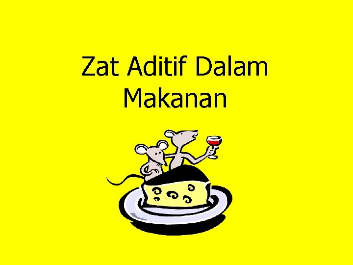 Zat Aditif Dalam Makanan 