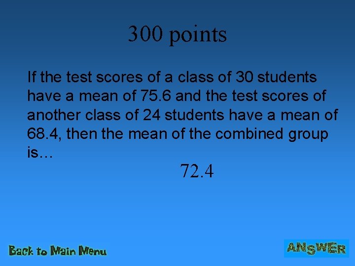 300 points If the test scores of a class of 30 students have a
