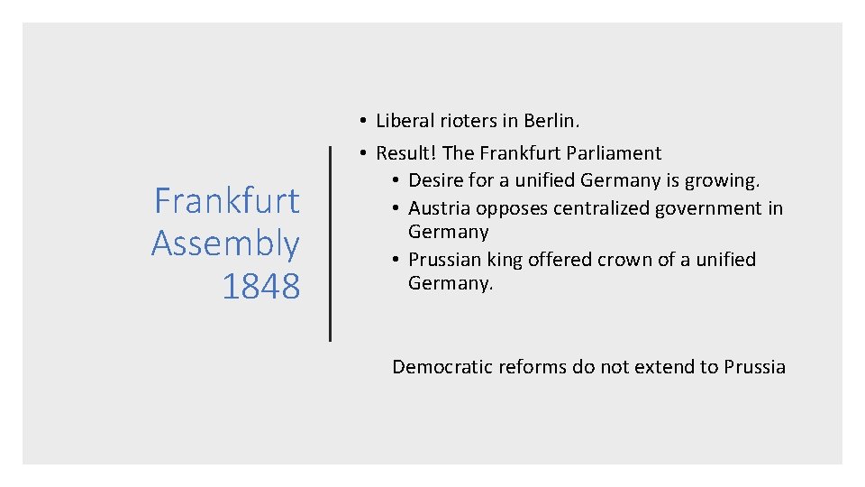 Frankfurt Assembly 1848 • Liberal rioters in Berlin. • Result! The Frankfurt Parliament •