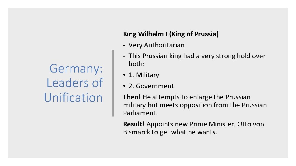 Germany: Leaders of Unification King Wilhelm I (King of Prussia) - Very Authoritarian -