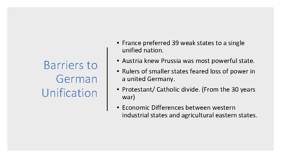 Barriers to German Unification • France preferred 39 weak states to a single unified