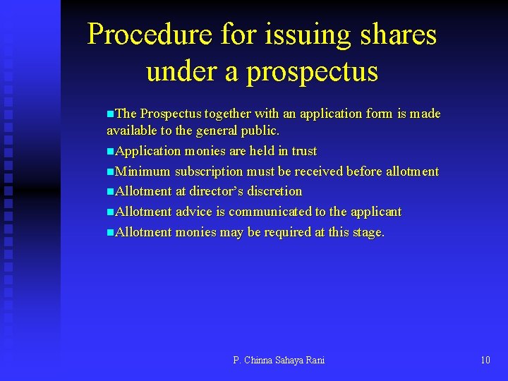 Procedure for issuing shares under a prospectus n. The Prospectus together with an application