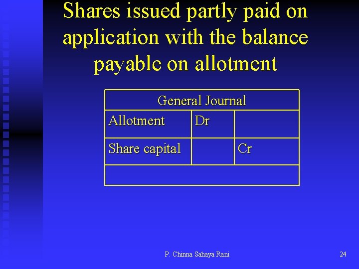 Shares issued partly paid on application with the balance payable on allotment General Journal