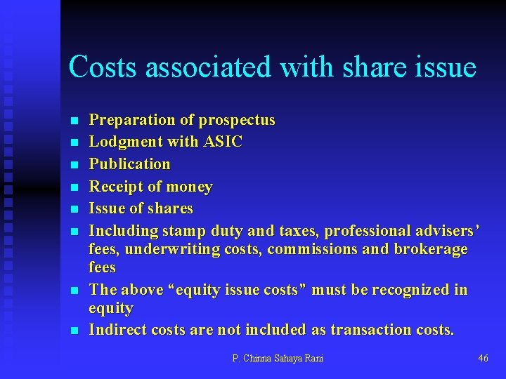 Costs associated with share issue n n n n Preparation of prospectus Lodgment with