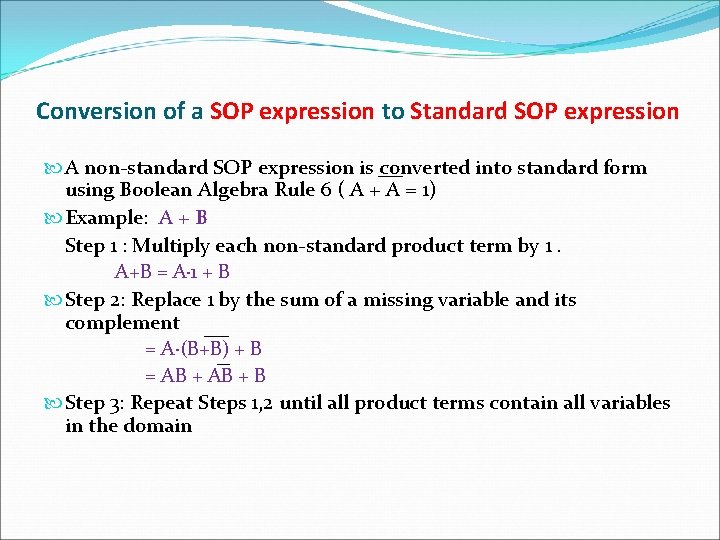 Conversion of a SOP expression to Standard SOP expression A non-standard SOP expression is Conversion of a SOP expression to Standard SOP expression A non-standard SOP expression is