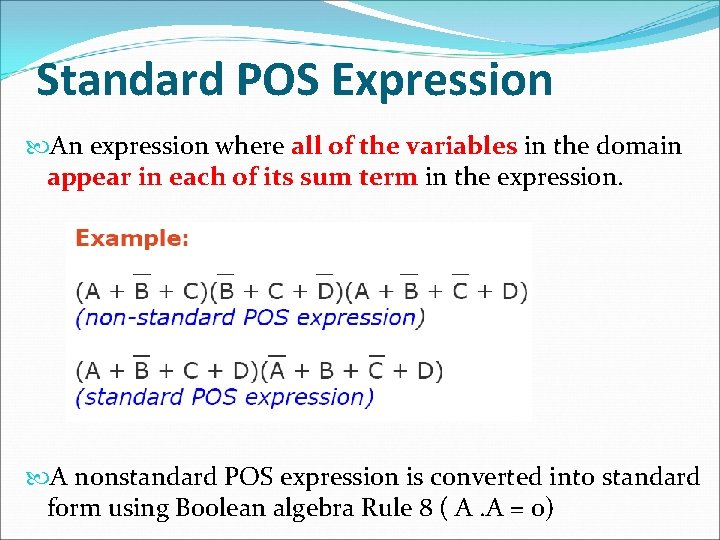 Standard POS Expression An expression where all of the variables in the domain appear Standard POS Expression An expression where all of the variables in the domain appear