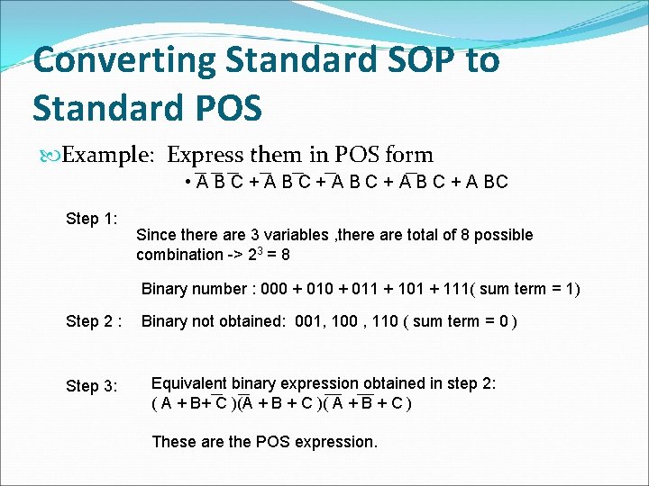 Converting Standard SOP to Standard POS Example: Express them in POS form • A Converting Standard SOP to Standard POS Example: Express them in POS form • A