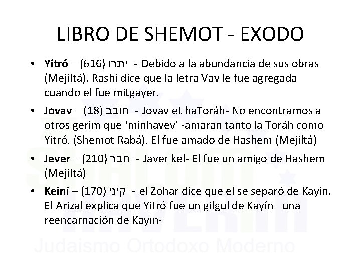 LIBRO DE SHEMOT - EXODO • Yitró – (616) יתרו - Debido a la
