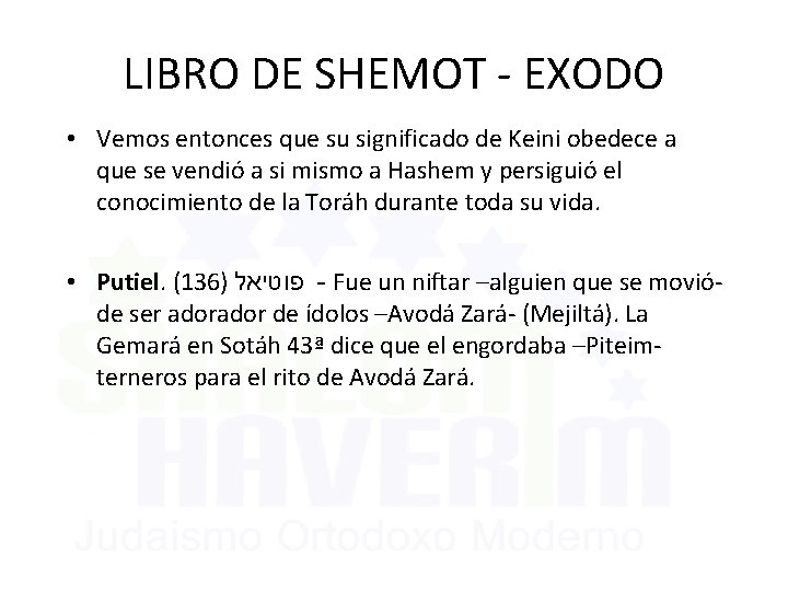 LIBRO DE SHEMOT - EXODO • Vemos entonces que su significado de Keini obedece