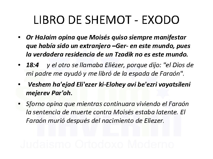 LIBRO DE SHEMOT - EXODO • Or Ha. Jaim opina que Moisés quiso siempre