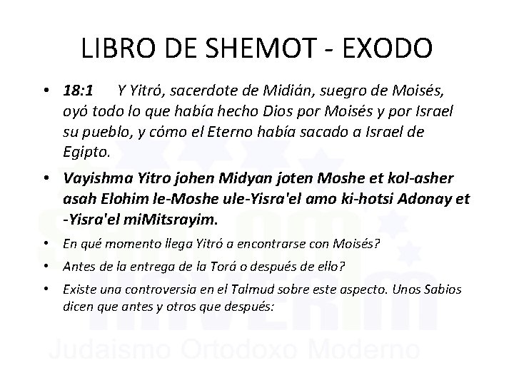 LIBRO DE SHEMOT - EXODO • 18: 1 Y Yitró, sacerdote de Midián, suegro