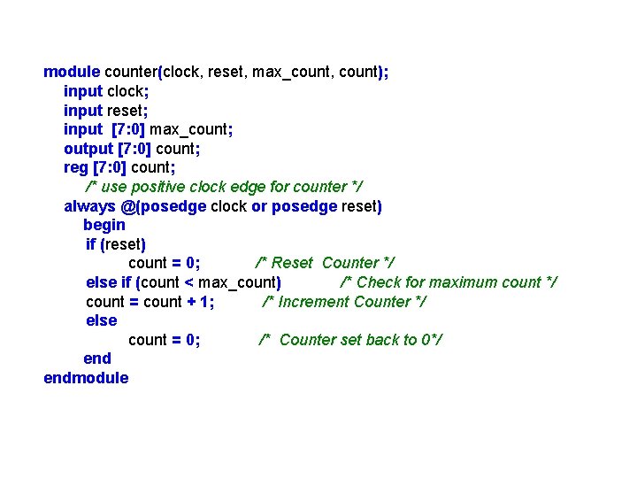 module counter(clock, reset, max_count, count); input clock; input reset; input [7: 0] max_count; output