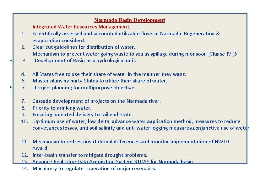3. 3 Narmada Basin Development Integrated Water Resources Management. Scientifically assessed and accounted utilizable