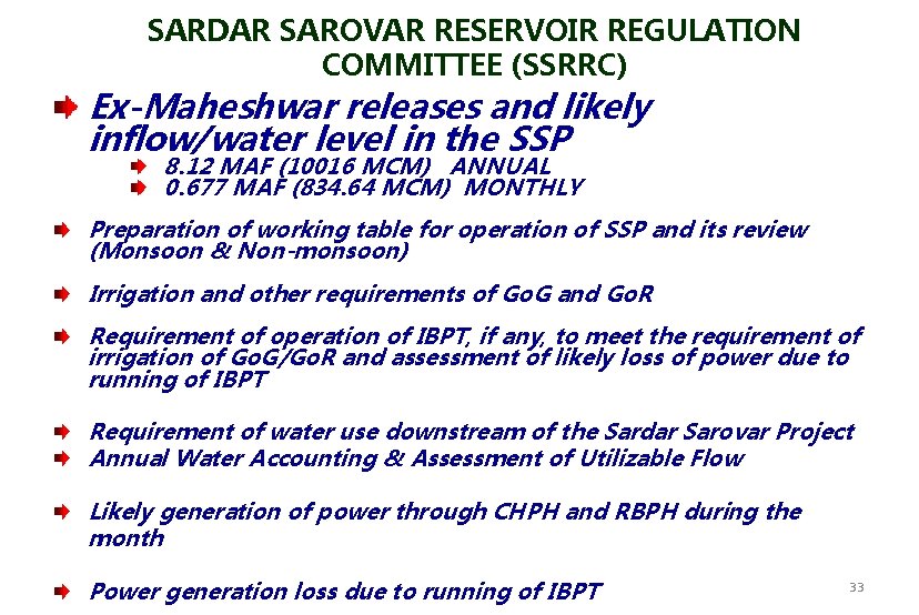 SARDAR SAROVAR RESERVOIR REGULATION COMMITTEE (SSRRC) Ex-Maheshwar releases and likely inflow/water level in the