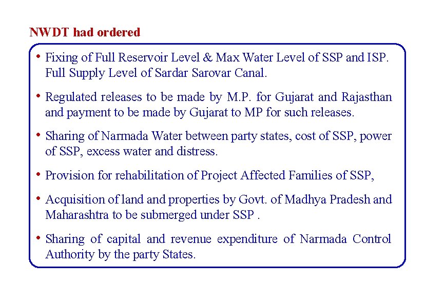 NWDT had ordered • Fixing of Full Reservoir Level & Max Water Level of