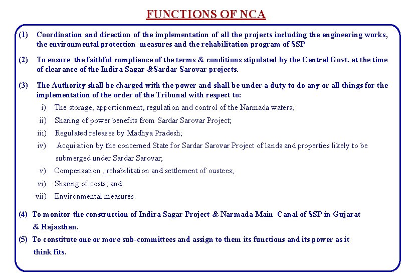 FUNCTIONS OF NCA (1) Coordination and direction of the implementation of all the projects