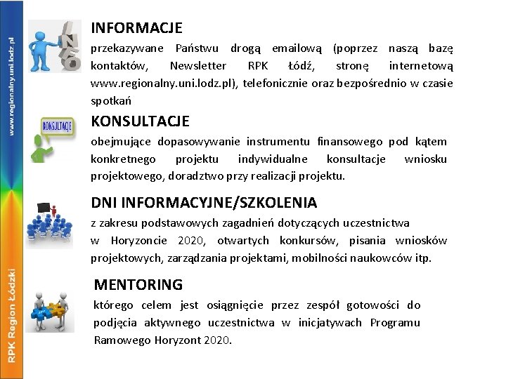 INFORMACJE przekazywane Państwu drogą emailową (poprzez naszą bazę kontaktów, Newsletter RPK Łódź, stronę internetową