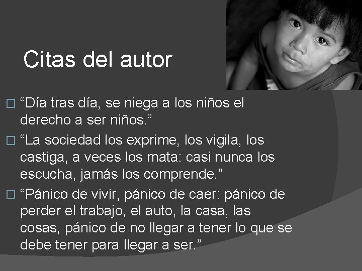 Citas del autor “Día tras día, se niega a los niños el derecho a