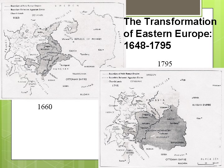 The Transformation of Eastern Europe: 1648 -1795 1660 
