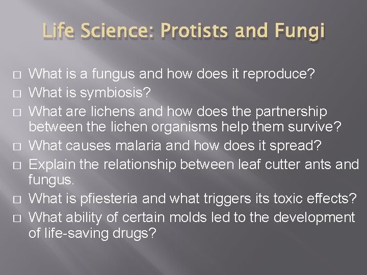 Life Science: Protists and Fungi � � � � What is a fungus and