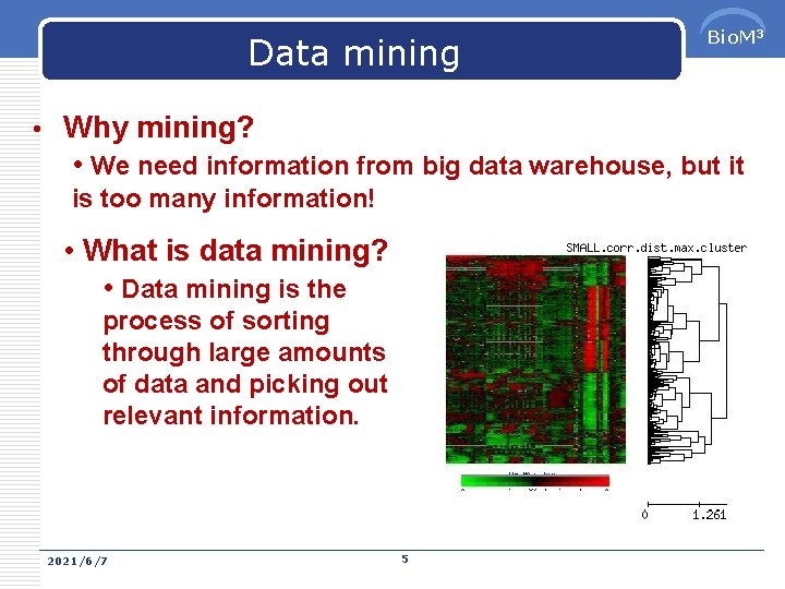 Data mining Bio. M 3 • Why mining? • We need information from big