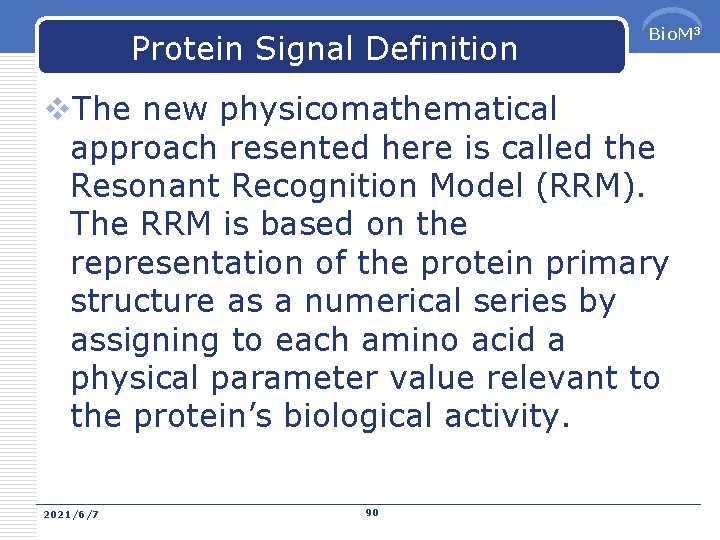 Protein Signal Definition Bio. M 3 v. The new physicomathematical approach resented here is