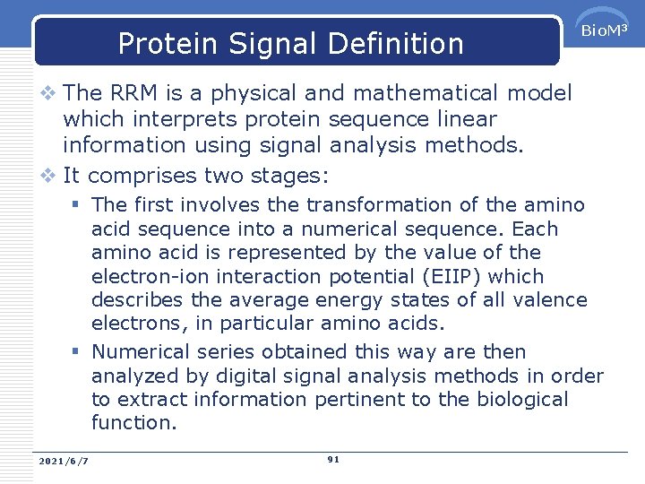 Protein Signal Definition Bio. M 3 v The RRM is a physical and mathematical